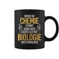 Chemie Stimmt Biologie Chemist Biologist Biochemie Tassen