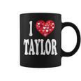 Colorful Heart My Name Is Taylor First Name I Love Taylor Coffee Mug