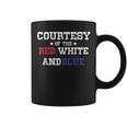 Courtesy Of The Red White And Blue Coffee Mug