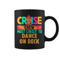 Cruise Crew Most Likely To Dance On Deck Hippie Coffee Mug