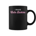 I Make Cute Babies New Baby Girl Dad Coffee Mug
