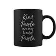 Cute Kindness Women's Kind People Are My Kind Of People Coffee Mug