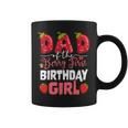 Dad Of The Berry First Birthday Of Girl Strawberry Father Coffee Mug