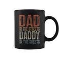 Dad In The Streets Daddy In The Sheets Father's Day Dad Coffee Mug