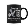My Dad’S Fight Is My Fight Parkinsons Disease Awareness Coffee Mug
