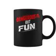 Dangerous But Fun Adventure Seeker Hilarious Coffee Mug