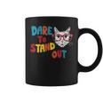 Dare To Stand Out Cat Lovers Trendy Ns Coffee Mug