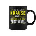 Das Ist Ein Krause Das Ist Ein Krause Ding Tassen