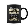 Das Ist Kein Dicker Bauch Saying For Men Tassen