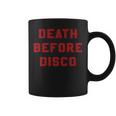 Death Before Disco 70S 80S Movie NoveltyCoffee Mug