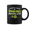 Dinking Problem Pickleball Pickle Ball Women Coffee Mug