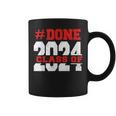 Done Class Of 2024 For Senior Graduate And Graduation Men Coffee Mug