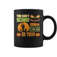 You Don't Scare Er Tech Halloween Costume Quote Coffee Mug