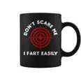 Don't Scare Me I Fart Easily Fart Humor Coffee Mug