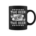 Dos Cervezas O No Dos Cervezas Beer Lover Taza de café