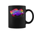 Drag Is Not A Crime Lgbt Gay Pride Rainbow Equality Coffee Mug