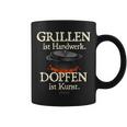 Dutch Oven Saying Grillen Ist Handwerk Dopfen Ist Kunst Tassen