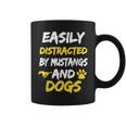Easily Distracted By Mustangs And DogsCoffee Mug