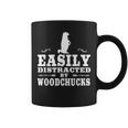 Easily Distracted By Woodchucks Coffee Mug