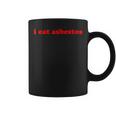 I Eat Asbestos Viral Meme Sarcastic Sarcasm Ludwig Pun Coffee Mug