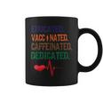 Educated Vaccinated Caffeinated Dedicated Nurse Coffee Mug