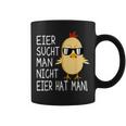 Eiersucht Man Nicht Eierhabman Egg Is Not Eggs Had Man Farm Chick Tassen