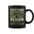 Everything Happens For A Reason Quantum Physics Coffee Mug