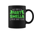 Fathers Day This Dad Is A Fart Smella I Mean Smart Fella Coffee Mug