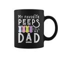 My Favorite Peeps Call Me Dad Dada Daddy Easter Basket Men Coffee Mug