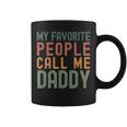 My Favorite People Call Me Daddy Fathers Day Simple Coffee Mug