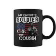 My Favorite Soldier Calls Me Cousin Army Veteran Coffee Mug