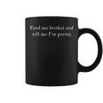 Feed Me Brisket And Tell Me I'm Pretty Novelty Coffee Mug