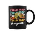 Field Trip Anyone Field Day Teacher Coffee Mug