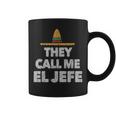 Fiesta Mexican Party They Call Me El Jefe Hat Coffee Mug