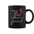 First My Dad Forever My Friend Fathers Day Coffee Mug