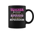 First Day School Superhero Inspire Super Heros Teacher Women Coffee Mug