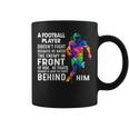 A Football Player Doesn't Fight Because He Hates The Enemy Coffee Mug