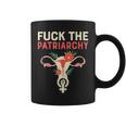Fuck The Patriarchy Pro Choice Uterus Feminist Coffee Mug