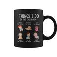 Daycare Preschool Teacher Thing I Do In The Classroom Coffee Mug