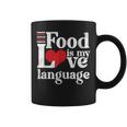 Food Is My Love Language Foodie Gourmet Coffee Mug