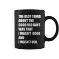 The Good Old Days Coffee Mug