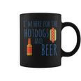 Hot Dog I'm Here For The Hotdogs And Beer Coffee Mug