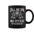 I'll Be In My Office Truck Driver Trucker Diesel Semi Coffee Mug
