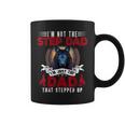 I'm Not The Step Dad I'm Just The Dad That Stepped Up Coffee Mug