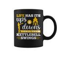 Life Has Its Ups And Downs Workout Kettle Bell Coffee Mug