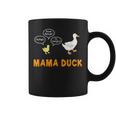 Mama DuckMom Of 1 Duckling Mom Life Coffee Mug
