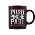 Mexican Puro Pinche Pari Party Coffee Mug