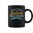 Mould Laminator Awesome Job Occupation Coffee Mug