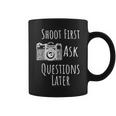 Photography Shoot First Ask Questions Later Coffee Mug