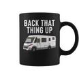 Rv Motorhome Back That Thing Up Coffee Mug